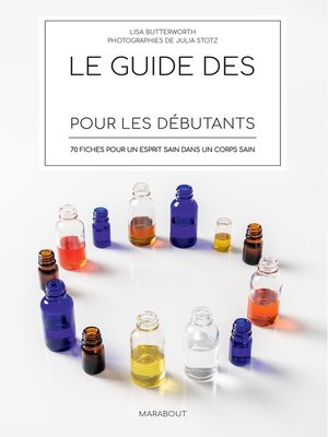 cover image of Le guide des huiles essentielles pour les débutants